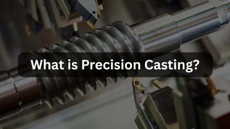 Close-up of a precision-machined metal component on a lathe with overlay text “What is Precision Casting?”